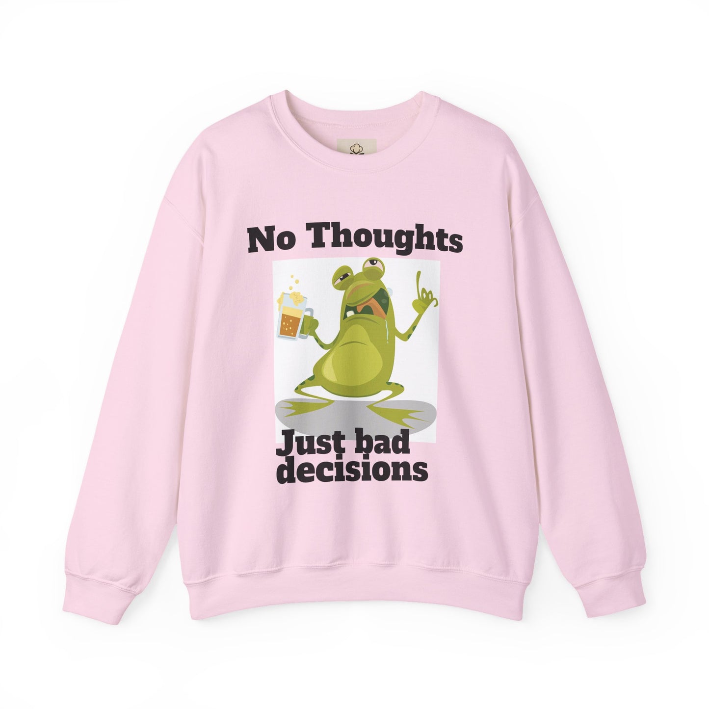 No thoughts just bad decisions long sleeve unisex sweatshirt