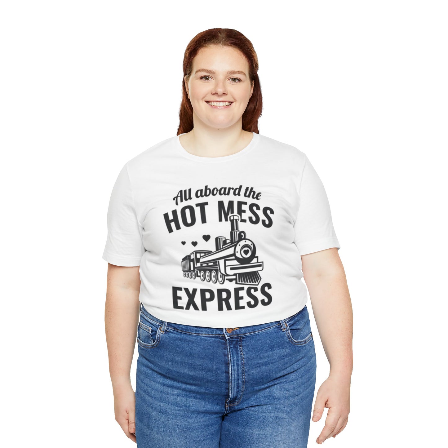 "All Aboard the Hot Mess Express" Womens t shirt