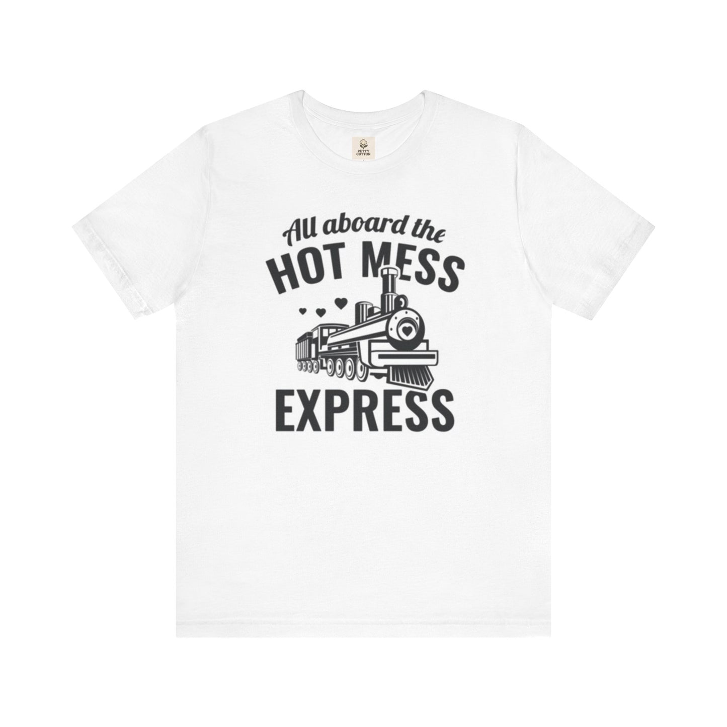 "All Aboard the Hot Mess Express" Womens t shirt