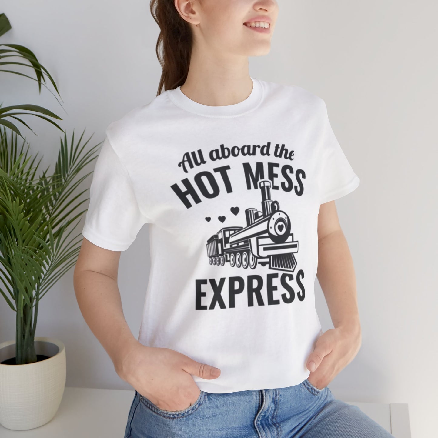 "All Aboard the Hot Mess Express" Womens t shirt