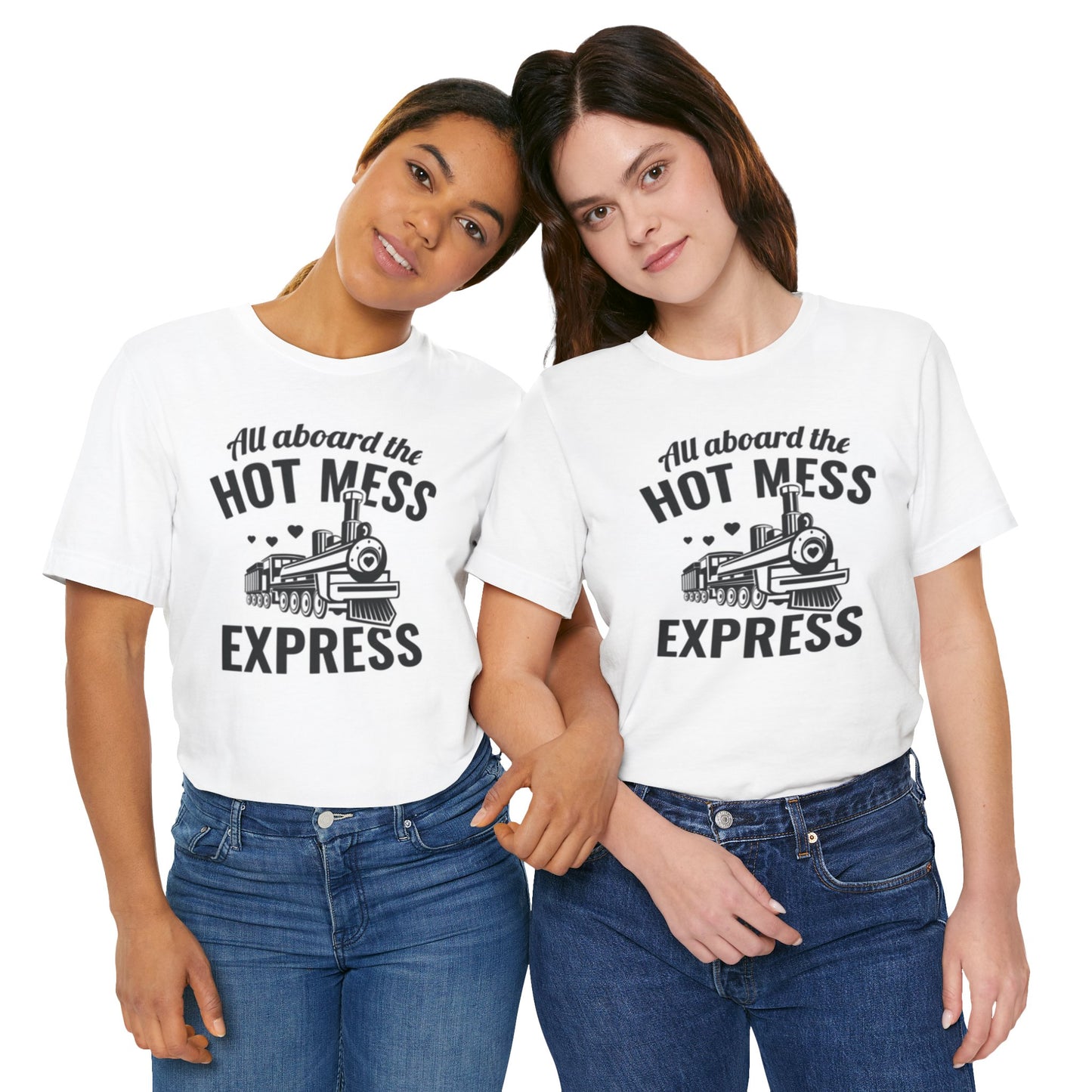 "All Aboard the Hot Mess Express" Womens t shirt