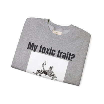 My toxic trait? Breathing. Unisex sweatshirt